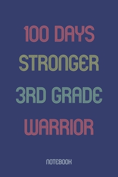 Paperback 100 Days Stronger 3rd Grade Warrior: Notebook Book