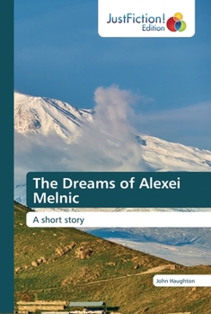 Paperback The Dreams of Alexei Melnic Book