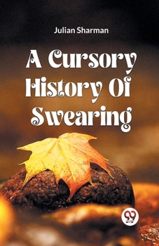 Paperback A Cursory History Of Swearing Book