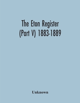 Paperback The Eton Register (Part V) 1883-1889 Book