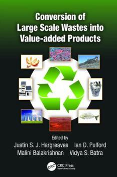 Paperback Conversion of Large Scale Wastes into Value-added Products Book