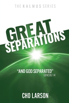 Paperback Great Separations: And God Separated (Genesis 1:4) Book