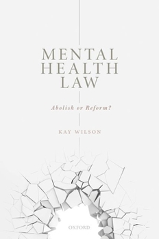 Hardcover Mental Health Law: Abolish or Reform? Book