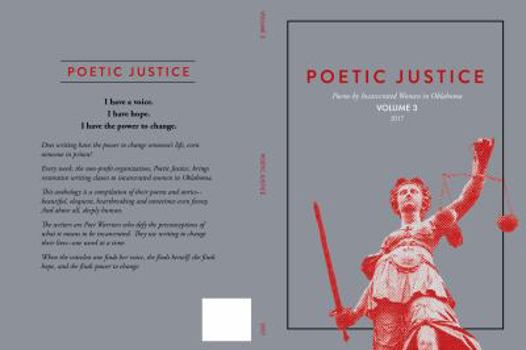 Paperback Poetic Justice: Poems by Incarcerated Women in Oklahoma Volume 3 Book