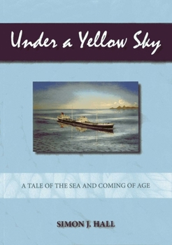 Paperback Under a Yellow Sky: A Tale of the Sea and a Coming of Age Book