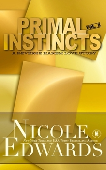 Primal Instincts: Volume 8 - Book #8 of the Primal Instincts