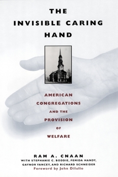 Paperback The Invisible Caring Hand: American Congregations and the Provision of Welfare Book