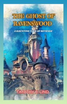 Paperback The Ghost of Ravenswood: A Haunting Tale of Revenge Book