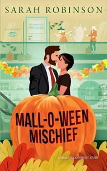 Mall-O-Ween Mischief: A Halloween Romantic Comedy at the Mall - Book  of the At The Mall