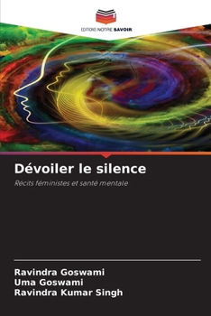 Dévoiler le silence (French Edition)