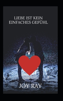 Paperback Liebe Ist Kein Einfaches Gefühl [German] Book