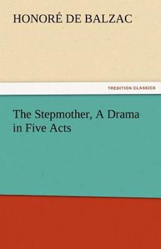 Paperback The Stepmother, a Drama in Five Acts Book