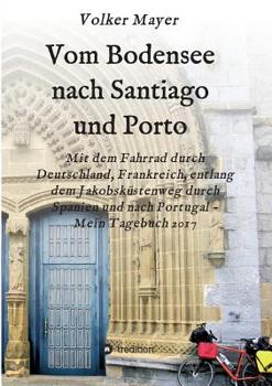 Paperback Vom Bodensee nach Santiago und Porto [German] Book