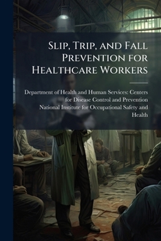 Paperback Slip, Trip, and Fall Prevention for Healthcare Workers Book