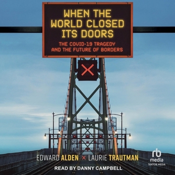 MP3 CD When the World Closed Its Doors: The Covid-19 Tragedy and the Future of Borders Book