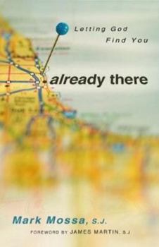 Paperback Already There: Letting God Find You Book