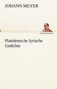 Paperback Plattdeutsche Lyrische Gedichte [German] Book