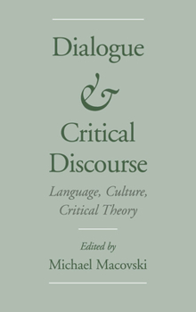 Hardcover Dialogue and Critical Discourse: Language, Culture, Critical Theory Book