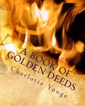 A Book of Golden Deeds of all Times and all Lands