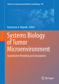 Hardcover Systems Biology of Tumor Microenvironment: Quantitative Modeling and Simulations Book