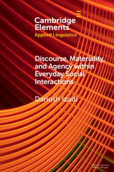 Paperback Discourse, Materiality, and Agency within Everyday Social Interactions Book