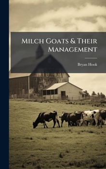 Hardcover Milch Goats & Their Management Book