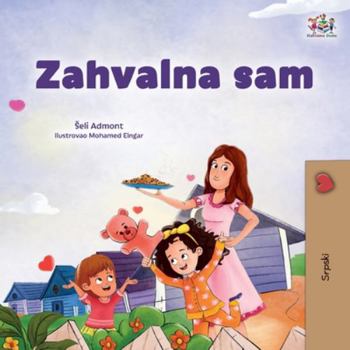 Paperback I am Thankful (Serbian Children's Book - Latin Alphabet) [Serbian] [Large Print] Book