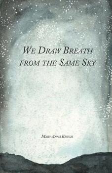 Paperback We Draw Breath from the Same Sky Book