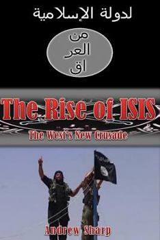 Paperback The Rise of ISIS: The West's New Crusade Book