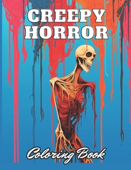 Paperback Creepy Horror Coloring Book for Adults: 100+ High-Quality and Unique Coloring Pages for All Ages Book