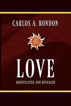 Paperback Love Manipulated and Revealed Book