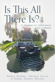 Paperback Is This All There Is?: 5 changes to rejuvenate your company Book