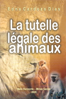 Paperback La tutelle légale des animaux [French] Book