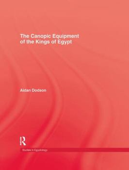 Paperback The Canopic Equipment of the Kings of Egypt Book