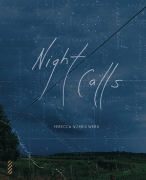 Hardcover Rebecca Norris Webb: Night Calls Book