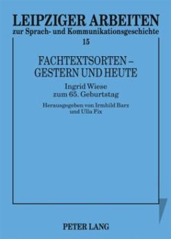 Paperback Fachtextsorten - Gestern Und Heute: Ingrid Wiese Zum 65. Geburtstag [German] Book