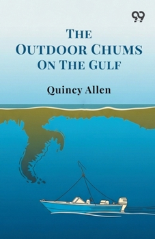 The Outdoor Chums On The Gulf