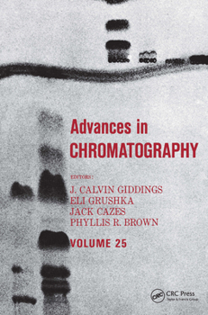Hardcover Advances in Chromatography: Volume 25 Book