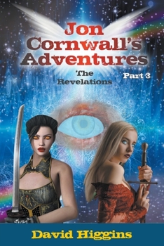 Paperback Jon Cornwall's Adventures: Part 3: The Revelations Book