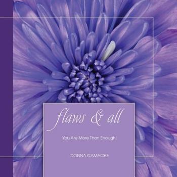 Paperback Flaws & All: You Are More Than Enough! Book