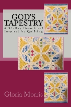 Paperback God's Tapestry: A 30-Day Devotional Inspired by Quilting Book