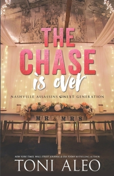 The Chase is Over (Nashville Assassins: Next Generation) - Book #5 of the Nashville Assassins: Next Generation