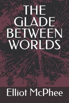 Paperback The Glade Between Worlds Book