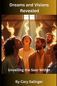 Paperback Dreams and Visions Revealed: Unveiling the Seer Within Book