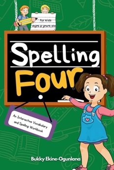 Paperback Spelling Four: An Interactive Vocabulary and Spelling Workbook for 8-Year-Olds (With Audiobook Lessons) [Large Print] Book