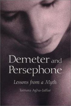 Paperback Demeter and Persephone: Lessons from a Myth Book