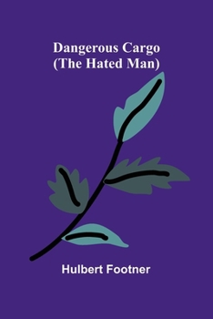 Paperback Dangerous Cargo (The Hated Man) Book