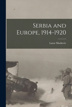 Paperback Serbia and Europe, 1914-1920 Book