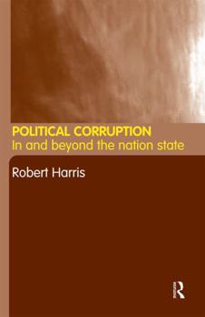 Paperback Political Corruption: In Beyond the Nation State Book