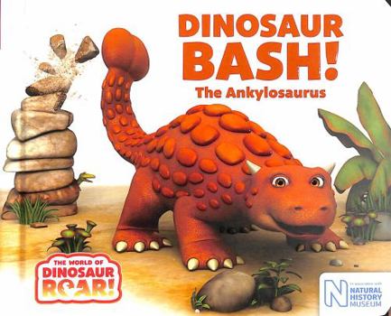 Board book Dinosaur Bash! The Ankylosaurus Book